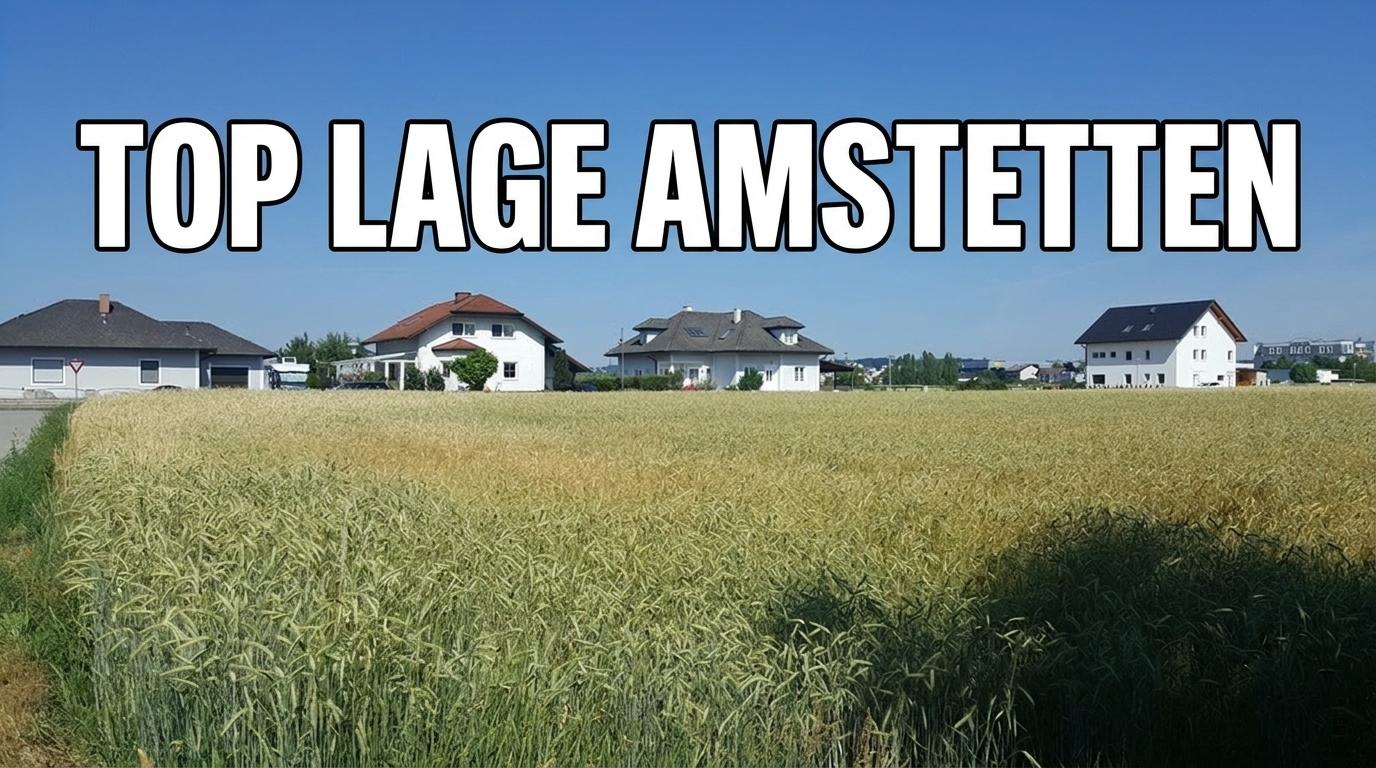 Top Lage Amstetten - Schönes Grundstück ohne Bauzwang - Top Lage